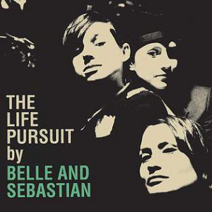 Belle & Sebastian The Life Pursuit
