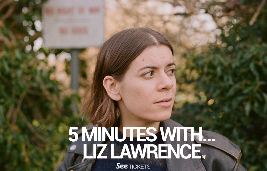 5 Minutes with Liz Lawrence